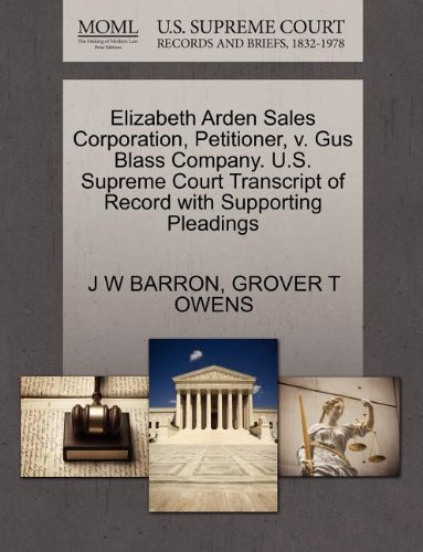 Elizabeth Arden Sales Corporation, Petitioner, V. Gus Blass Company. U.S. Supreme Court Transcript of Record with Supporting Pleadings