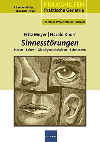 Sinnesstörungen: Hören - Sehen - Gleichgewichthalten - Schmecken ...