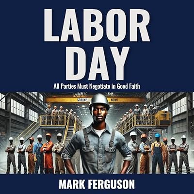 Labor Day: All Parties Must Negotiate in Good Faith