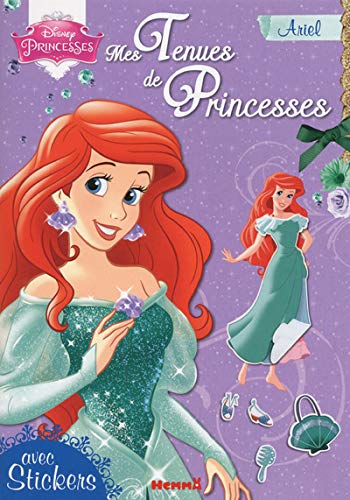Disney Princesses Ariel Mes tenues de princesses (Créateur d'un jour) (French Edition)