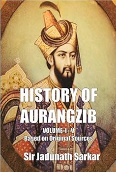 Hardcover HISTORY OF AURANGZIB VOLUME I-V Based on Original Sources Book