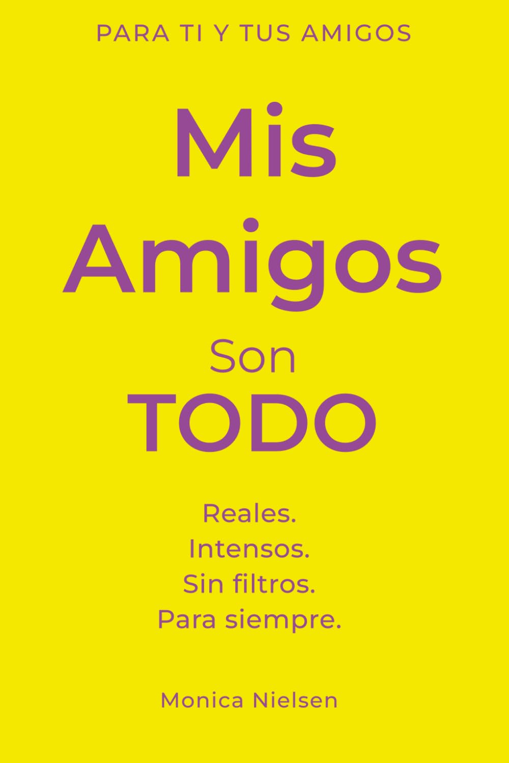 Mis Amigos Son Todo: 16–18 años | Amistades reales, emociones intensas, recuerdos y todo lo que nunca dices en voz alta (My Friends Book)