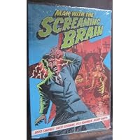 Man With The Screaming Brain