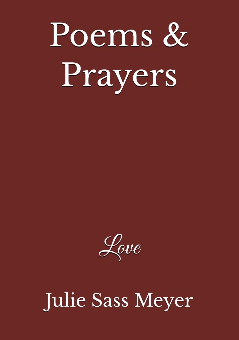 Poems & Prayers: Love