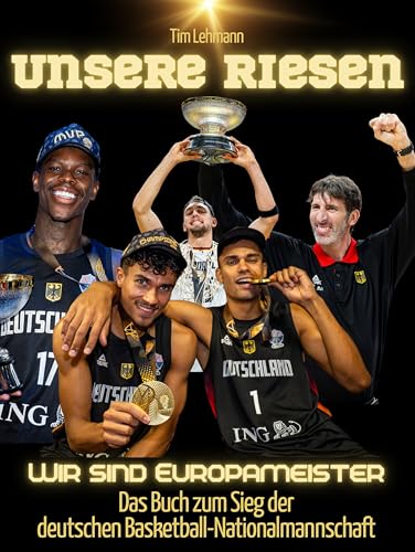 Unsere Riesen: Wir sind Europameister - Das Buch zum Sieg der...