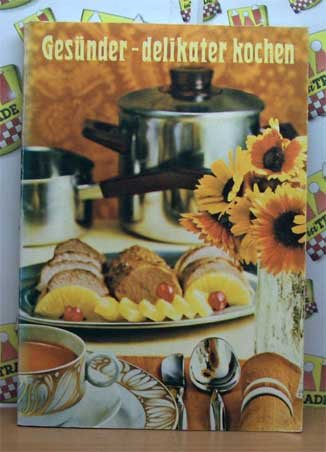 Gesünder - delikater kochen - Wasserlos Garen - fettarm braten - Eine neue Kochmethode mit WMF-Cromargan-Geschirr