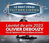 Le droit pénal fait son cinéma: Le droit pénal français en 62 films analysés et commenté