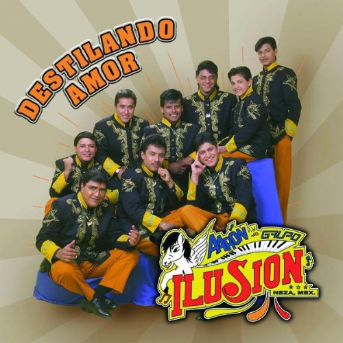 Aaron Y Grupo Ilusion Destilando Amor Amazon Music