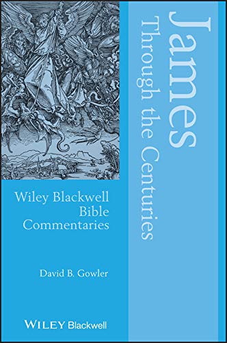 James Through the Centuries (Wiley Blackwell Bible Commentaries)