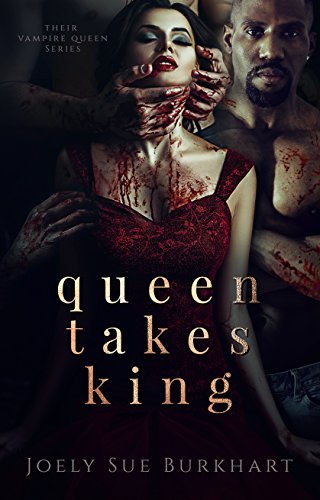 Queen Takes King (Their Vampire Queen Book 2)