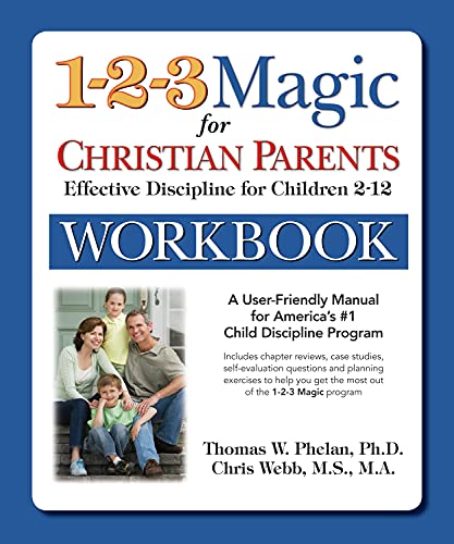 1-2-3 Magic Workbook for Christian Parents: Effective Discipline for Children 2-12 (1 2 3 Magic for Christian Parents)