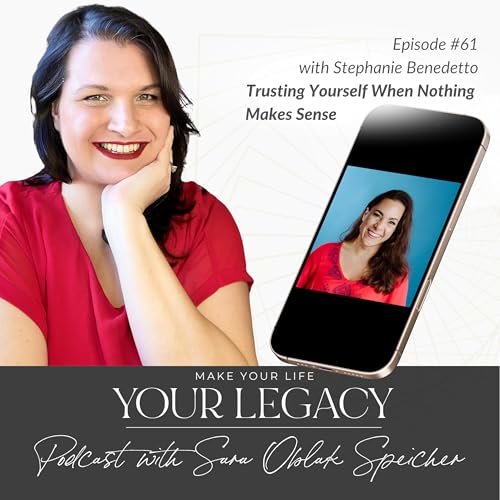 Trusting Yourself When Nothing Makes Sense (interview with Stephanie Benedetto)
