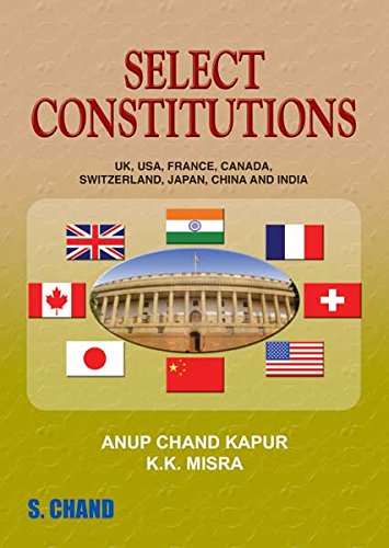Select Constitutions (UK, USA, France, Canada, Switzerland, Japan, China and India)