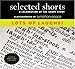 Selected Shorts: Lots of Laughs! (Selected Shorts: A Celebration of the Short Story)