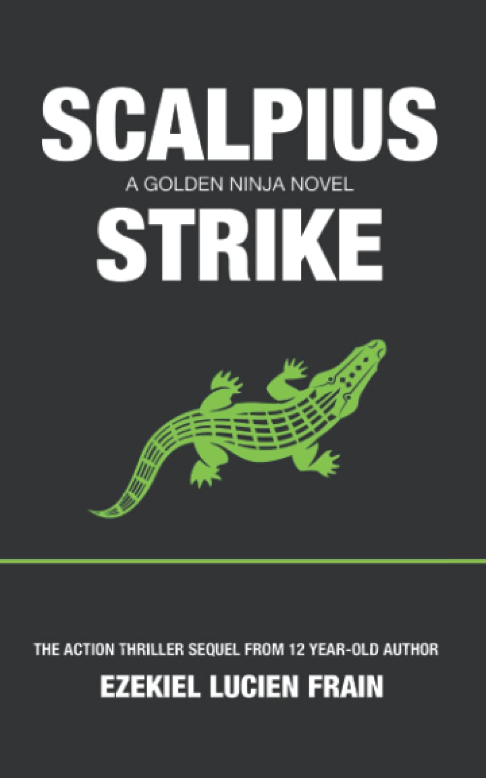 Scalpius Strike: A Golden Ninja novel