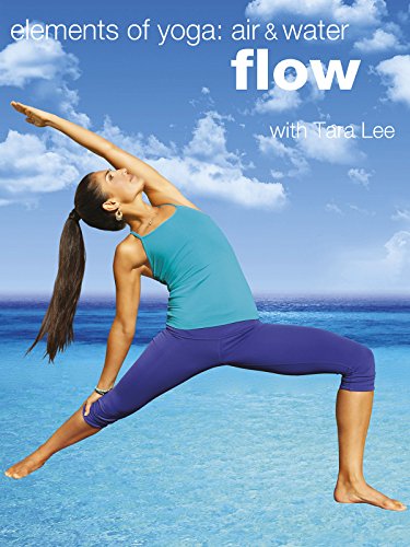 Flow Yoga: Elements of Yoga: Air & Water with Tara