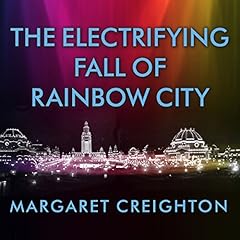 The Electrifying Fall of Rainbow City Audiolibro Por Margaret Creighton arte de portada