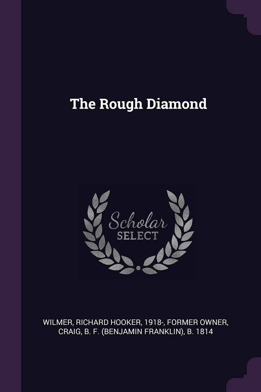 The Rough Diamond