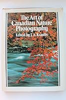 Art of Canadian Nature Photography 0888301820 Book Cover