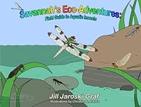Savannah's Eco Adventures: Field Guide To Aquatic Insects 0615274617 Book Cover