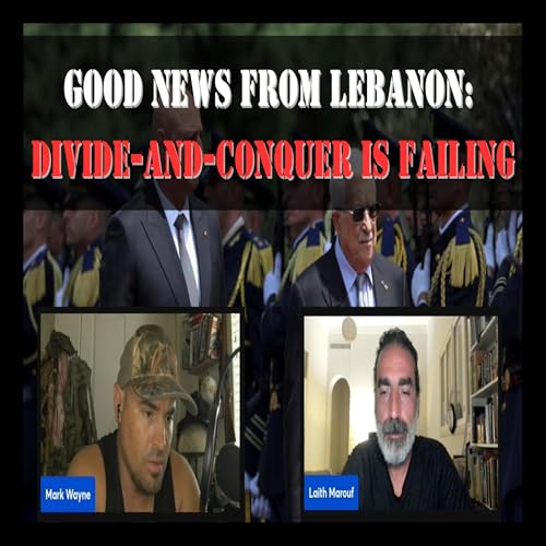 Good news from Lebanon: Divide-Et-Impera & Ottomanism losing steam w/ Laith Marouf cover art