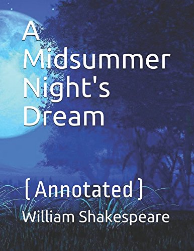 A Midsummer Night's Dream: (Annotated)
