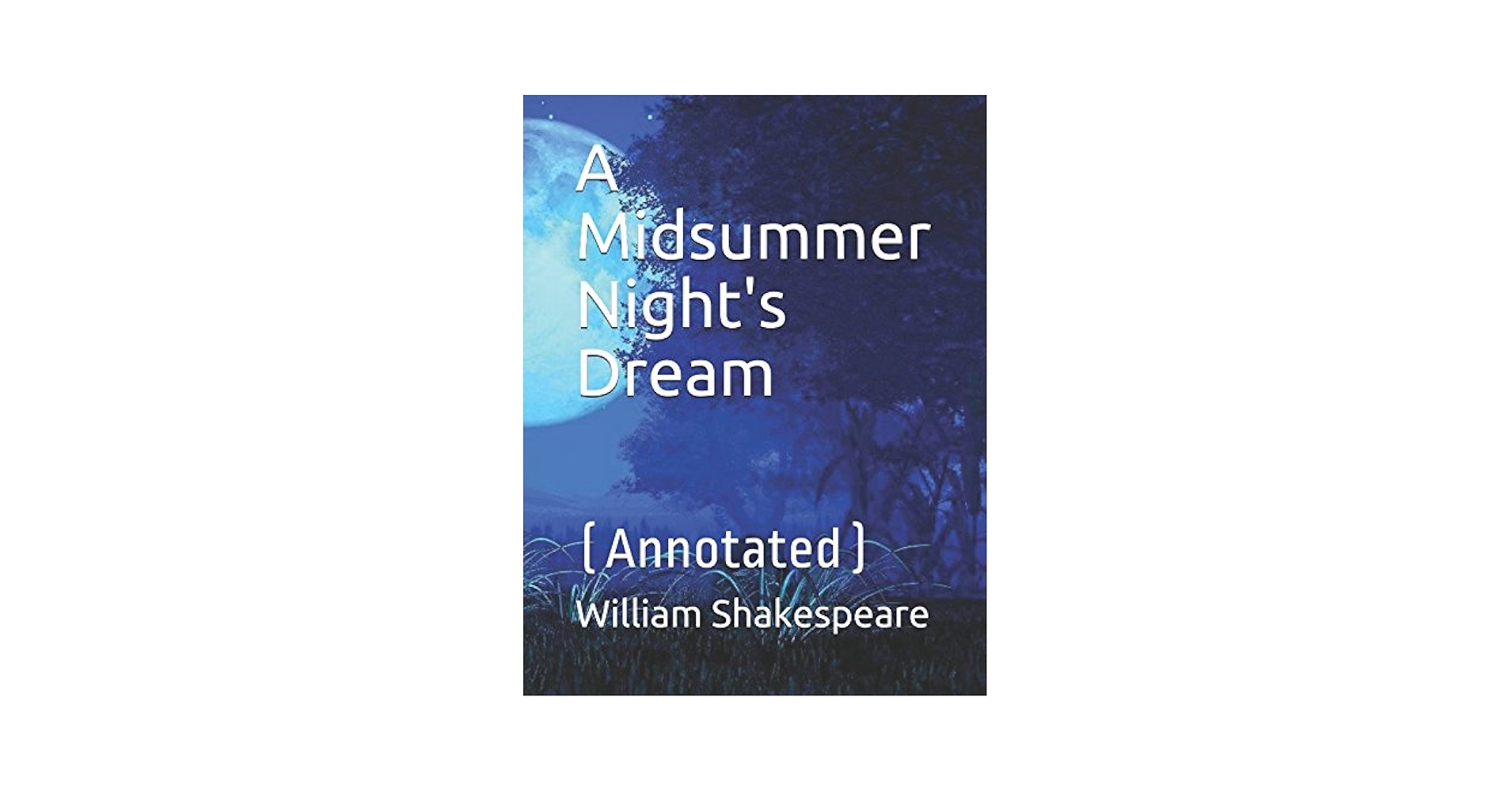Amazon.com: A Midsummer Night's Dream: (Annotated