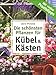Produktbild Die schönsten Pflanzen für Kübel und Kästen - Mit vielen Praxistipps [Illustrierte Ausgabe]