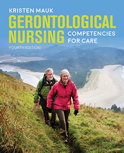 Gerontological Nursing: Competencies for Care Gerontological Nursing: Competencies for Care