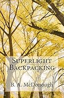 Superlight Backpacking 1514362295 Book Cover