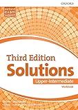 Solutions 3rd Edition Upper-Intermediate. Workbook (Solutions Third Edition) (Spanish Edition)