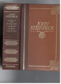 John Steinbeck The Grapes of Wrath The Moon is Down Cannery Row East of Eden Of Mice and Men