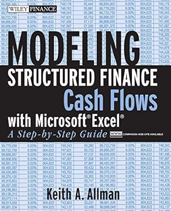 Modeling Structured Finance Cash Flows with Microsoft Excel: A Step-by-Step Guide: 370 (Wiley Finance) -Wow! eBook
