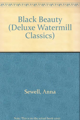 Black Beauty (Deluxe Watermill Classics)