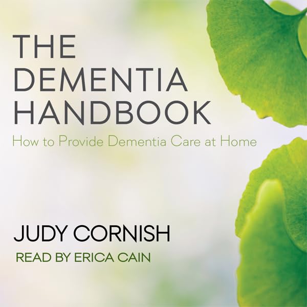 Cover art for The Dementia Handbook: How to Provide Dementia Care at Home