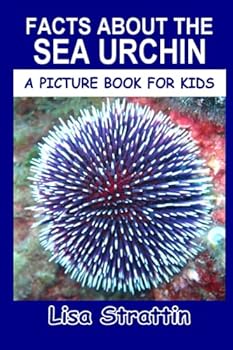 Paperback Facts About the Sea Urchin (A Picture Book For Kids) Book