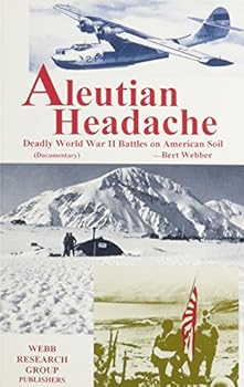 Paperback Aleutian Headache: Deadly World War II Battles on American Soil (Documentary) Book