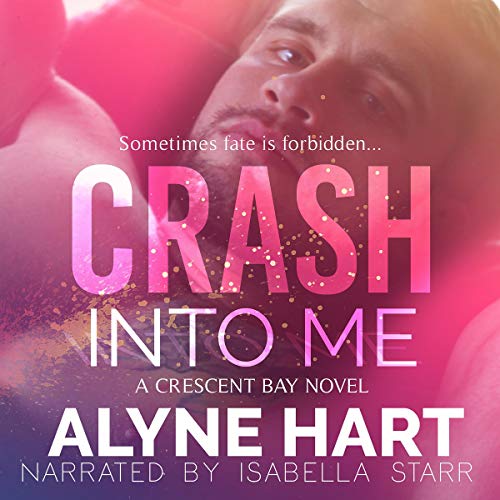 Crash into Me Crescent Bay, Book 1 (Audible Audio Edition