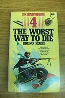 The Worst Way to Die (The Sharpshooter, #4) B000AMMVB4 Book Cover