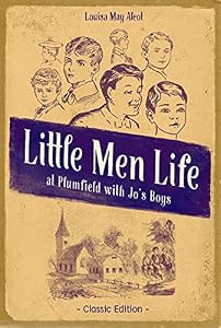 LITTLE MEN LIFE AT PLUMFIELD WITH JO'S BOYS: with Original illustrations (English Edition)