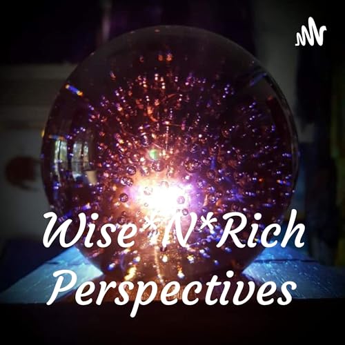 Wise*N*Rich Perspectives Podcast Por Athena WiseNrich arte de portada