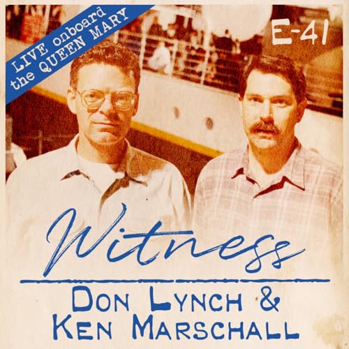 41. Don Lynch & Ken Marschall - LIVE! Onboard the QUEEN MARY