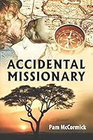 Accidental Missionary 1734367504 Book Cover