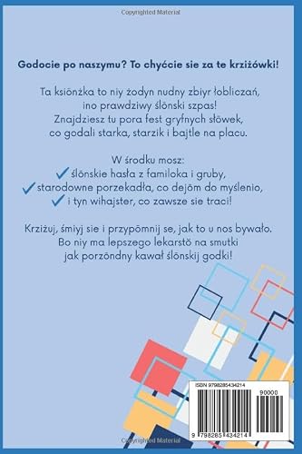 Krzyżówki po śląsku: Gryfne hasła i ślōnski szpas: Zabawa i nauka gwary śląskiej dla młodych i starzików. Baw się, poznawaj i szlifuj śląską godkę. ... lobroz świata w lamiglówkach i haslach.