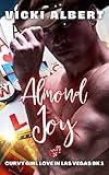  Almond Joy: Curvy Girl, Cowboy, Age-Gap, Billionaire, Steamy, Instalove Short Romance (Curvy Girl Love In Las Vegas Book 1) (English Edition)