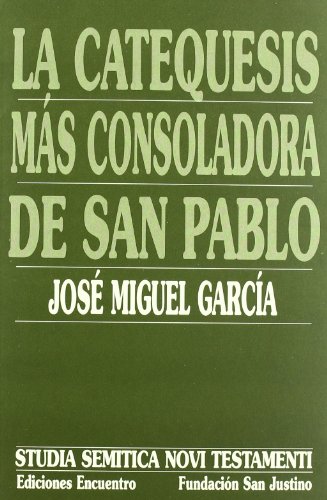 La catequesis mas consoladora de San Pablo/ The most Comforting Catechism of Saint Paul: Las Luminosas Oscuridades De..