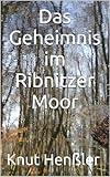 ribnitz damgarten west  Das Geheimnis im Ribnitzer Moor: Kulinarische Kriminalgeschichten von der Ostsee (Küsten-Krimi Osr 1)
