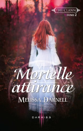 Télécharger Mortelle attirance : T2 - The Clann Livre PDF Gratuit