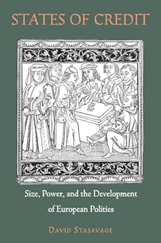 Paperback States of Credit: Size, Power, and the Development of European Polities Book