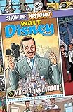  Walt Disney: The Magical Innovator! (Show Me History!) (English Edition)